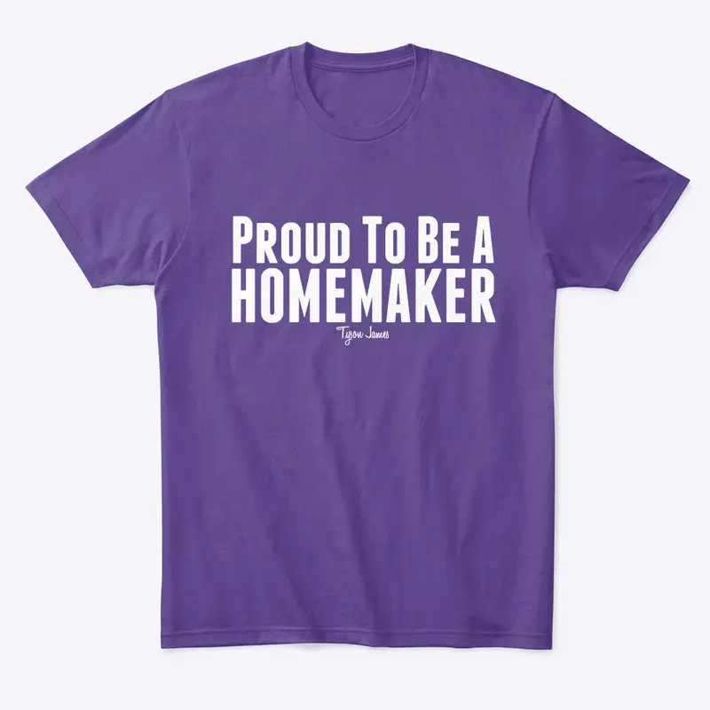 Proud To Be A Homemaker