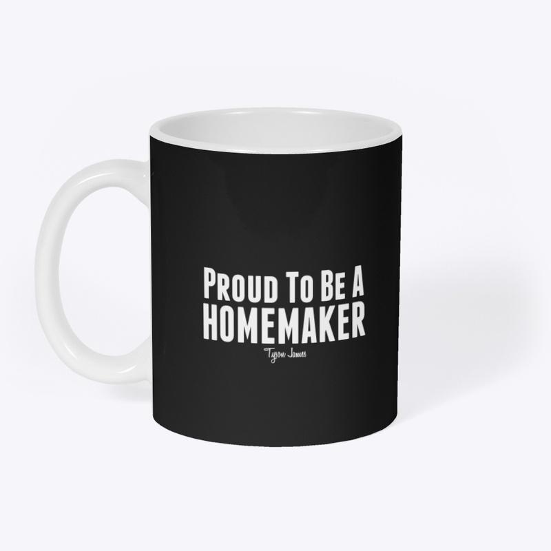 Proud To Be A Homemaker